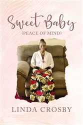 Book cover of Sweet Baby (Peace Of Mind) by Linda Crosby