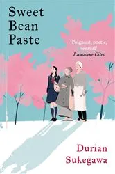 Book cover of Sweet Bean Paste by Durian Sukegawa