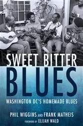 Book cover of Sweet Bitter Blues by Phil Wiggins