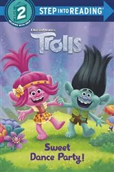 Book cover of Sweet Dance Party! (DreamWorks Trolls) by Random House
