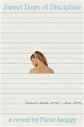 Book cover of Sweet Days of Discipline by Fleur Jaeggy