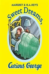 Book cover of Sweet Dreams, Curious George by Margret Rey