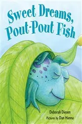 Book cover of Sweet Dreams, Pout-Pout Fish by Deborah Diesen