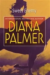 Book cover of Sweet Enemy by Diana Palmer