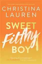 Book cover of Sweet Filthy Boy by Christina Lauren