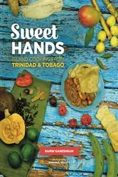 Book cover of Sweet Hands: Island Cooking from Trinidad & Tobago, 3rd edition (3rd ed.) by Ramin Ganeshram