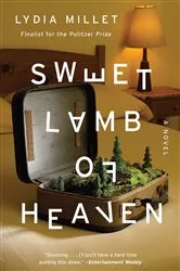 Book cover of Sweet Lamb of Heaven: A Novel by Lydia Millet