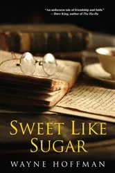 Book cover of Sweet Like Sugar by Wayne Hoffman