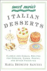 Book cover of Sweet Maria's Italian Desserts by Maria Bruscino Sanchez