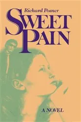 Book cover of Sweet Pain by Richard Posner