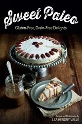 Book cover of Sweet Paleo: Gluten-Free, Grain-Free Delights by N/A