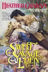 Book cover of Sweet Savage Eden by Heather Graham