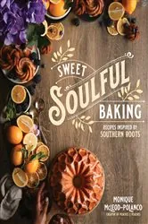 Book cover of Sweet Soulful Baking by Monique Polanco