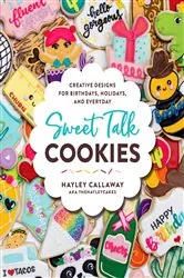 Book cover of Sweet Talk Cookies by Hayley Callaway