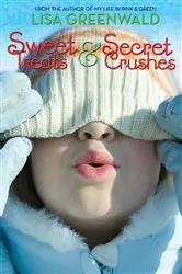 Book cover of Sweet Treats & Secret Crushes by Lisa Greenwald