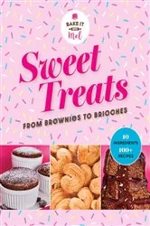 Book cover of Sweet Treats from Brownies to Brioche by Mel Asseraf