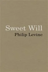 Book cover of Sweet Will by Philip Levine