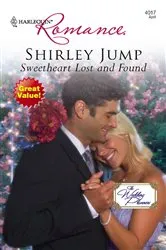 Book cover of Sweetheart Lost and Found by Shirley Jump