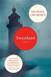 Book cover of Sweetland: A Novel by Michael Crummey