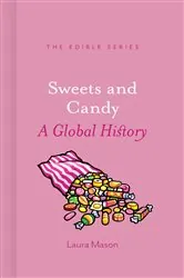 Book cover of Sweets and Candy by Laura Mason