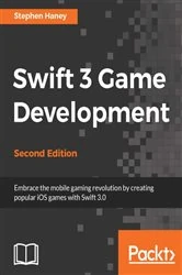 Book cover of Swift 3 Game Development (2nd ed.) by Stephen Haney