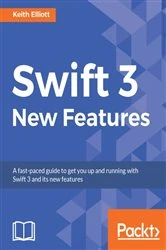 Book cover of Swift 3 New Features by Keith Elliott
