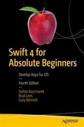 Book cover of Swift 4 for Absolute Beginners (4th ed.) by Stefan Kaczmarek