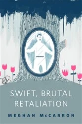 Book cover of Swift, Brutal Retaliation by Meghan McCarron