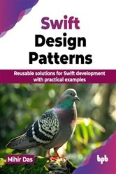 Book cover of Swift Design Patterns by Mihir Das
