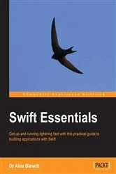 Book cover of Swift Essentials by Dr Alex Blewitt