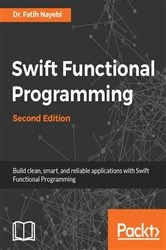 Book cover of Swift Functional Programming (2nd ed.) by Dr. Fatih Nayebi