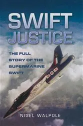 Book cover of Swift Justice by Nigel Walpole