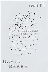 Book cover of Swift: New and Selected Poems by David Baker