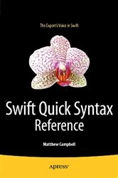 Book cover of Swift Quick Syntax Reference by Matthew Campbell