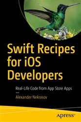Book cover of Swift Recipes for iOS Developers by Alexander Nekrasov