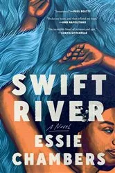 Book cover of Swift River by Essie Chambers