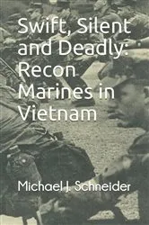 Book cover of Swift, Silent, and Deadly by Bruce Meyers