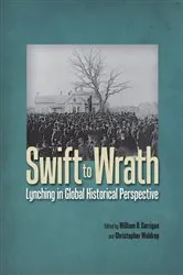 Book cover of Swift to Wrath by William D. Carrigan