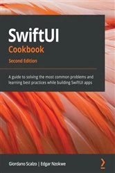 Book cover of SwiftUI Cookbook (2nd ed.) by Giordano Scalzo