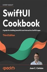 Book cover of SwiftUI Cookbook (3rd ed.) by Juan C. Catalan