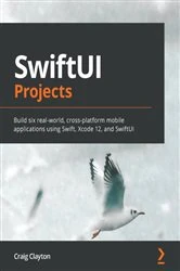 Book cover of SwiftUI Projects by Craig Clayton