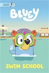 Book cover of Swim School: A Bluey Storybook by Penguin Young Readers Licenses