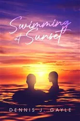 Book cover of Swimming at Sunset by Dennis J. Gayle