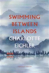 Book cover of Swimming Between Islands by Charlotte Eichler