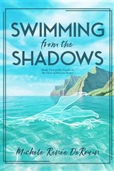 Book cover of Swimming from the Shadows by Michele Renee DeRouin