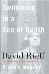 Book cover of Swimming in a Sea of Death by David Rieff