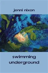 Book cover of swimming underground by jenni nixon