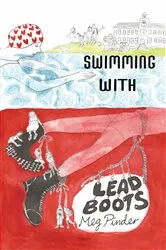Book cover of Swimming With Lead Boots by Meg Pinder
