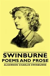 Book cover of Swinburne - Poems and Prose by Algernon Charles Swinburne