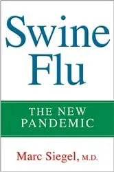 Book cover of Swine Flu by Marc Siegel